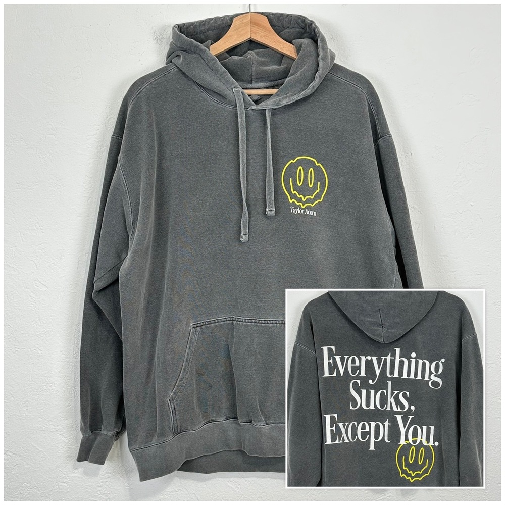 Taylor Acorn Everything Sucks Except For You Sweatshirt Large Hoodie Pullover